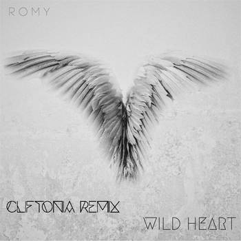 Romy Wild Heart Cliftonia Remix