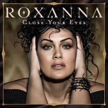 Roxanna Close Your Eyes