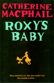 Roxy's Baby - Catherine Macphail