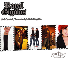 Royal Gigolos Self Control / Somebody's Watching me