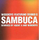 Wideboys feat Dennis G Sambuca
