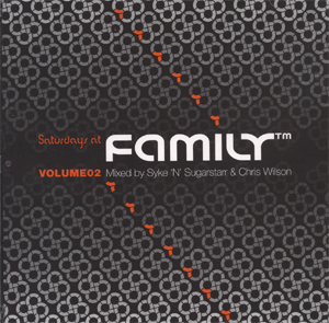 Saturdays at Family Vol 2 Mixed by Syke n Sugarstarr & Chris Wilson