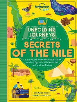 Lonely Planet Kids: Unfolding Journeys – Secrets of the Nile