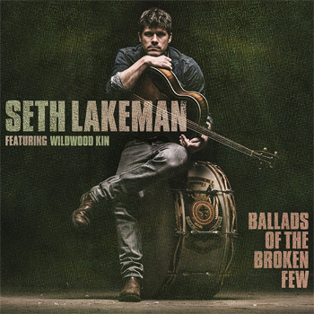 Seth Lakeman Ballad of The Broken Few