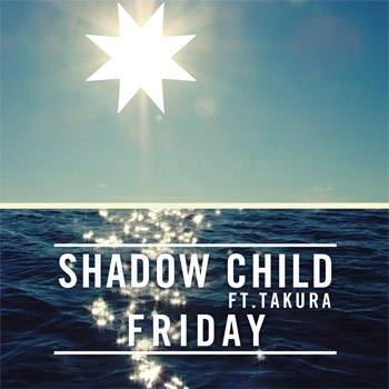 Friday Shadow Child feat. Takura