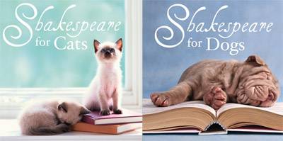 Shakespeare for Cats and Shakespeare for Dogs