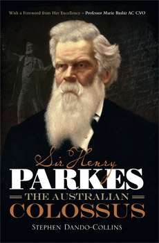 Sir Henry Parkes: The Australian Colossus