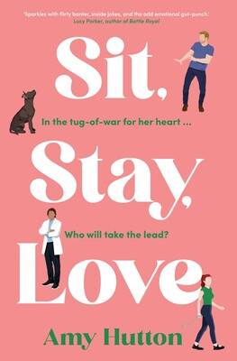 Sit, Stay, Love by Amy Hutton