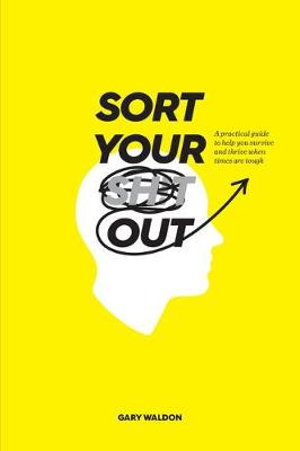 Sort Your Sh!t Out Gary Waldon Interview