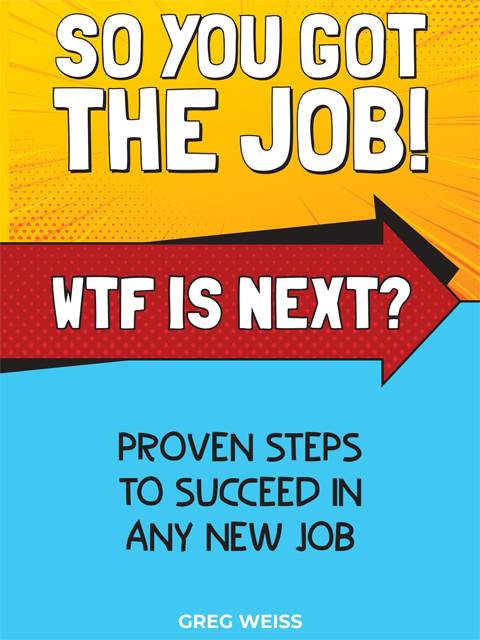 So You Got the Job! WTF Is Next?