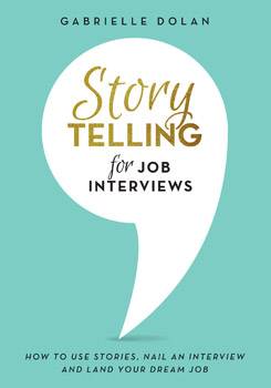 Storytelling for Job Interviews