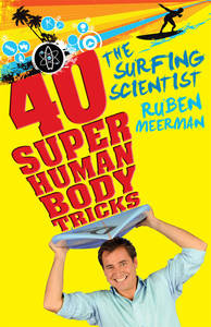 The Surfing Scientist: Super Human Body Tricks