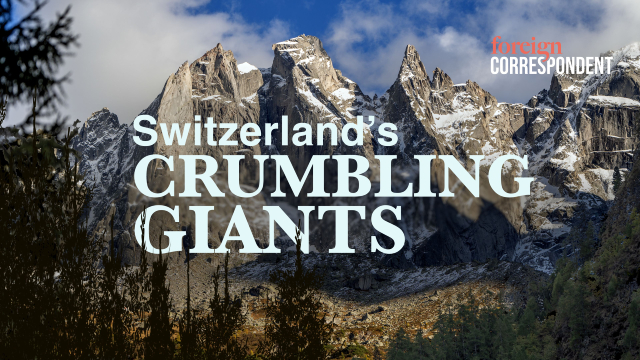 Foreign Correspondent: Switzerland's Crumbling Giants