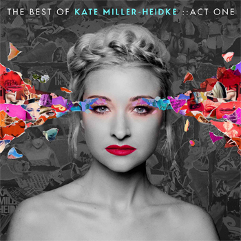 The Best Of Kate Miller-Heidke: Act One