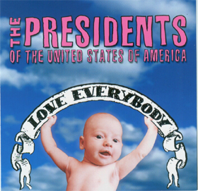 The Presidents of the United States of America - Some Postman, Love Everybody