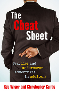 The Cheat Sheet, Sex, lies and undercover adventures in adultery
