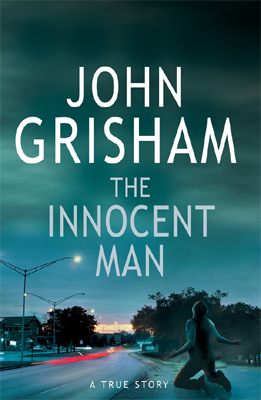 John Grisham, The Innocent Man
