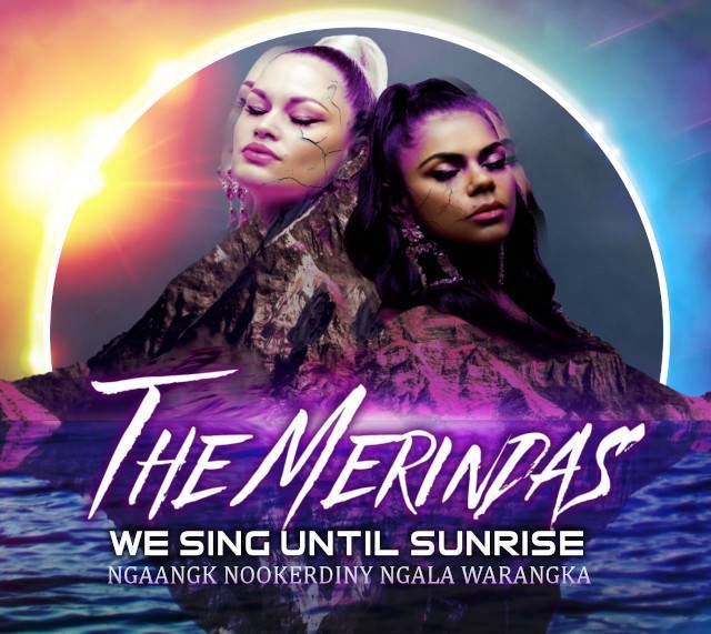 The Merindas We Sing Until Sunrise