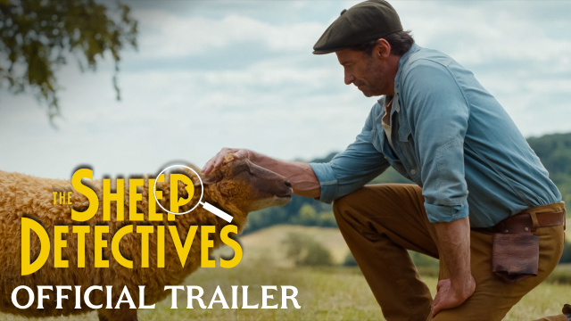 Watch Hugh Jackman In The Official Trailer For The Sheep Detectives