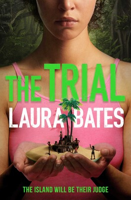The Trial by Laura Bates