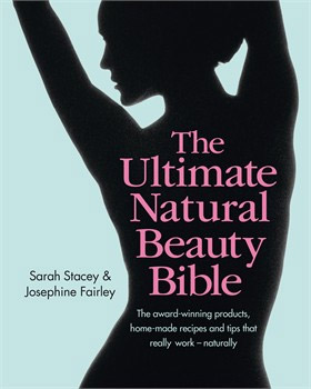 The Ultimate Natural Beauty Bible