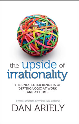 The Upside of Irrationality