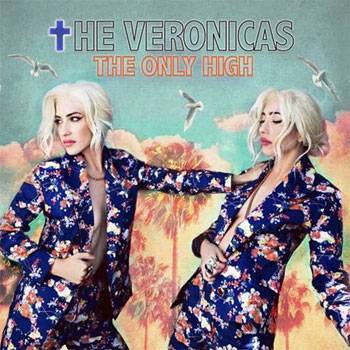 The Veronicas The Only High
