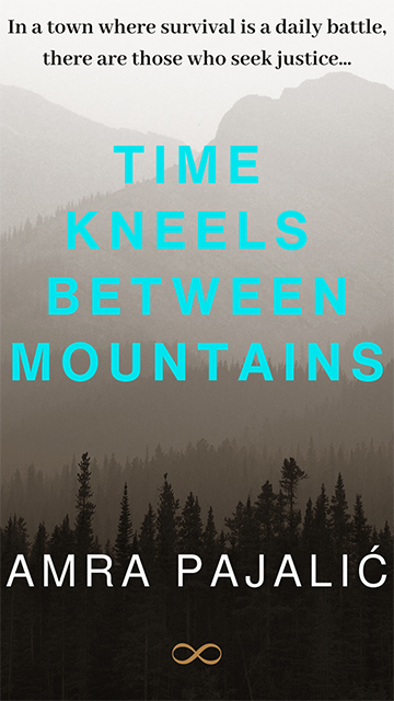 Time Kneels Between Mountains