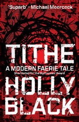 Tithe A Modern Faerie Tale