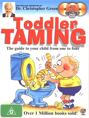 Toddler Taming The Guide to Your Child from one to four