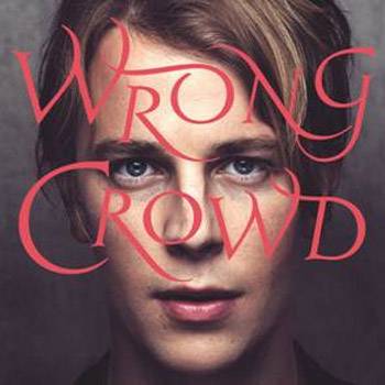 Tom Odell Wrong Crowd