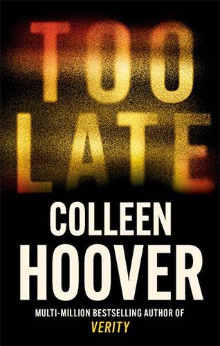 Too Late by Colleen Hoover