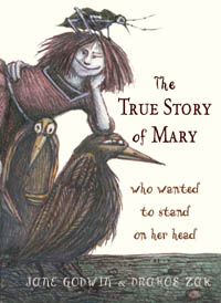 The True Story of Mary who wanted to stand on her head