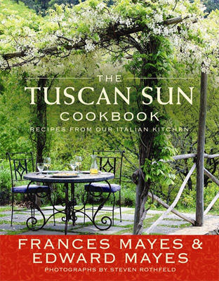 The Tuscan Sun Cookbook