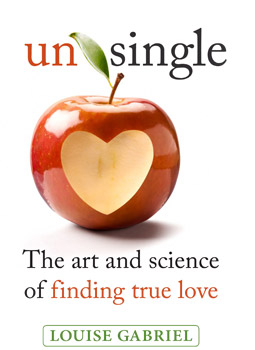 Unsingle: The Art And Science Of Finding True Love