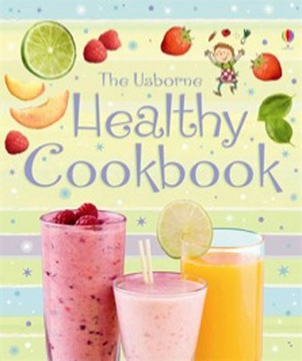 The Usborne Healthy Cookbook