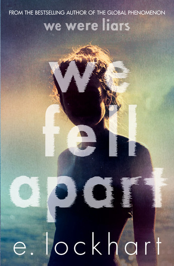 We Fell Apart by E. Lockhart