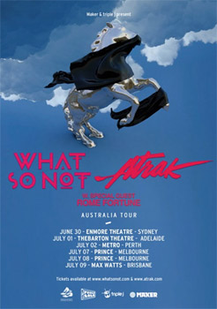 What So Not and A-Track Australian Tour