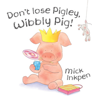 Don't Lose Pigley, Wibbly Pig!