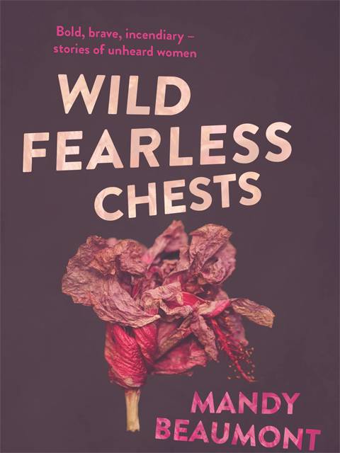 Wild, Fearless Chests