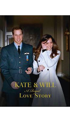 William and Kate A Royal Love Story