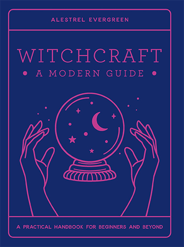 Witchcraft: A Modern Guide