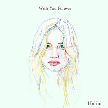 Haliia With You Forever
