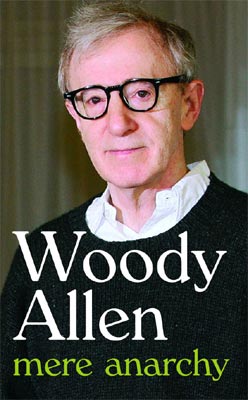 Woody Allen Mere Anarchy