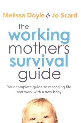 The Working Mother's Survival Guide