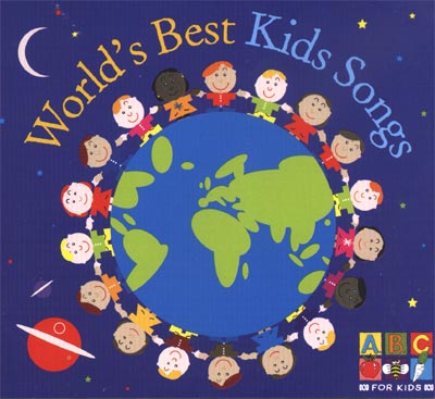 The World's Best Kids Songs CD