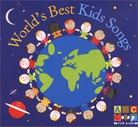 The World's Best Kids Songs CD