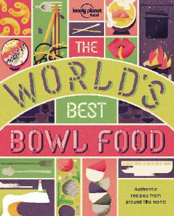 Lonely Planet Food's The World's Best Bowl Food