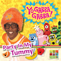 Yo Gabba Gabba Party in My Tummy