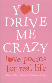 You Drive Me Crazy - love poems for real life